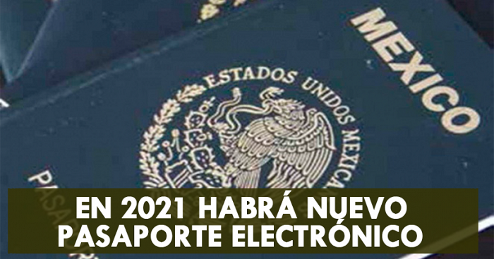 En 2021 habrá nuevo pasaporte electrónico